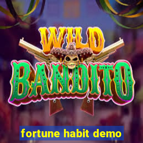 fortune habit demo